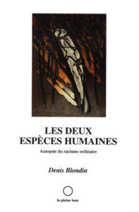 Les deux espèces humaines : Autopsie du racisme ordinaire